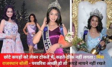 after being scolded for wearing short clothes she became miss rajasthan said if upbringing is good then clothes dont matter