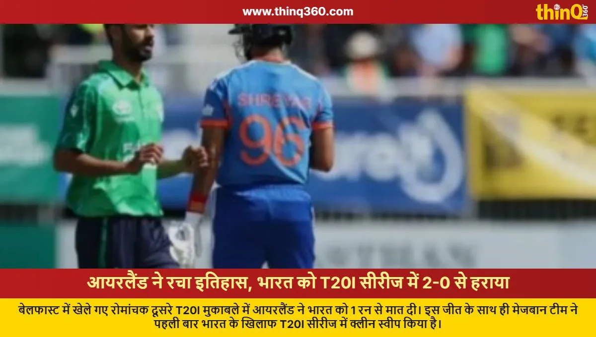 ireland beats india by 1 run clinches historic t20i series win
